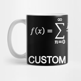 Taylor Series Math Teacher Engineer Mug